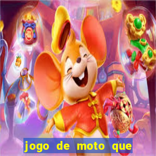 jogo de moto que da grau